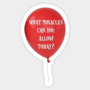 What Miracles Can You Allow Today? Uplifting Law of Attraction Design Sticker